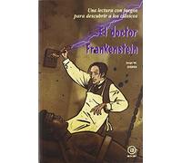 El doctor Frankenstein (Para descubrir a los clásicos)