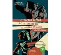 El doctor Néctor y el misterio en el Museo Romano: 98 (Ala Delta - Serie Verde)