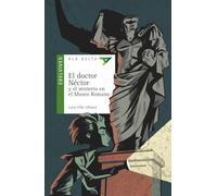 El doctor Néctor y el misterio en el Museo Romano: 98 (Ala Delta - Serie verde)