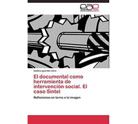 El documental como herramienta de intervención social. El caso Sintel: Reflexiones en torno a la imagen