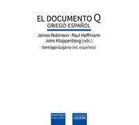 El documento Q (Edición bilingüe griego-español) | James M. Robinson, John S. Kloppenborg, Paul Hoffman, Santiago Guijarro