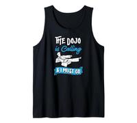 El Dojo está Llamando y Debo IR a Karate Broma Camiseta sin Mangas