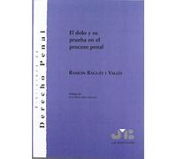 El dolo y su prueba en el Proceso Penal. (Biblioteca de Derecho Penal)