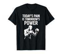 El Dolor de Hoy La motivación del Boxeo de Poder del mañana Camiseta