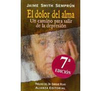 El dolor del alma: Un camino para salir de la depresión (Libros Singulares (LS))