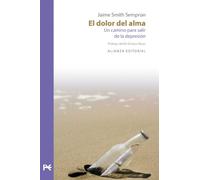 El dolor del alma: Un camino para salir de la depresión (Libros Singulares (LS))