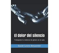 El dolor del silencio: Trabajando la violencia de género en el aula (Saber y Tratar)