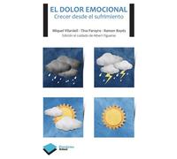 El dolor emocional: Crecer desde el sufrimiento (Actual)