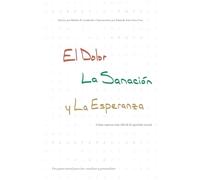 El Dolor, la Sanación y la Esperanza: Cómo superar más allá de la agresión sexual"