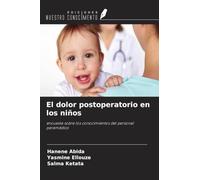 El dolor postoperatorio en los niños: encuesta sobre los conocimientos del personal paramédico