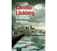 El Domador De Leones (Camilla Läckberg)
