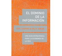 El dominio de la información: Una guía estratégica para la economía de la red