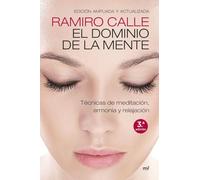 El dominio de la mente: Técnicas de meditación, armonía y relajación (Fuera de Colección)