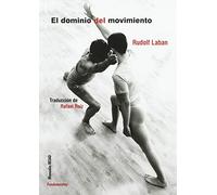 El dominio del movimiento: 222 (Arte / Teoría teatral)