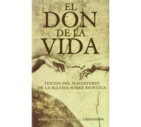 El don de la vida: Textos del Magisterio de la Iglesia sobre bioética (MINOR)