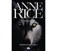 El don del lobo (Crónicas del Lobo 1) (Ficción)
