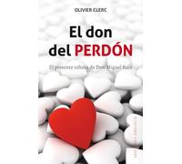 El don del perdón: El Presente Tolteca De Don Miguel Ruiz (NUEVA CONSCIENCIA)