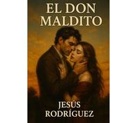 EL DON MALDITO: Amar fue mi condena