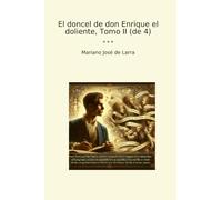 El doncel de don Enrique el doliente, Tomo II (de 4) (Classic Books)