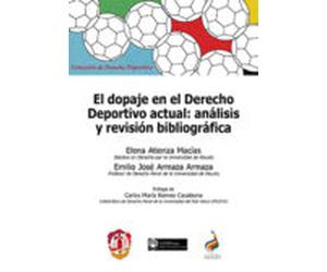 El Dopaje En El Derecho Deportivo Actual: Analisis Y Revision Bibliogr