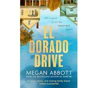 El Dorado Drive: 'A thrilling, clever and powerful story of family, class, money and morality' (Chris Whitaker)