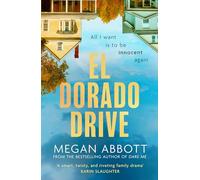 El Dorado Drive: Winner of the LA Times Mystery/Thriller Book Prize 2026 - 'A thrilling, clever and powerful story of family, class, money and morality' (Chris Whitaker)