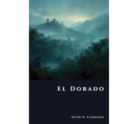El Dorado: The Myth and Madness of the City of Gold (The Shadow Vault)