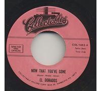 El Dorados - Now That You've Gone b-w Rock 'n Roll's For Me 7inch, 45rpm