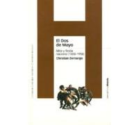 El Dos De Mayo: Mito Y Fiesta Nacional