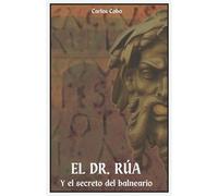El Dr. Rúa y el secreto del balneario