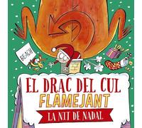 El drac del cul flamejant La nit de Nadal (Picarona)