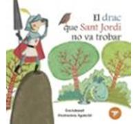El Drac Que Sant Jordi No Va Trobar