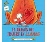 El dragón del trasero en llamas: Un Cuento Abrasador (Picarona)