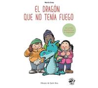 El dragón que no tenía fuego: En letra MAYÚSCULA y de imprenta: libros para niños de 5 y 6 años (Aprender a leer en letra de PALO y de imprenta - en ... children book (Colección Aprender a Leer)