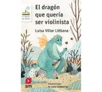 El Dragon Que Queria Ser Violinista