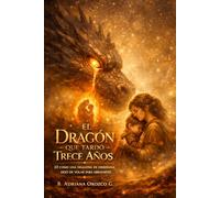 El dragón que tardó trece años: Como una dragona de obsidiana dejó de volar para abrazarte