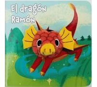 El dragón Ramón (Castellano - A PARTIR DE 0 AÑOS - MANIPULATIVOS (LIBROS PARA TOCAR Y JUGAR), POP-UPS - Librodedos)