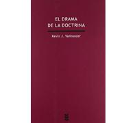 El drama de la doctrina: Una perspectiva canónico-lingüística de la teología cristiana: 182 (Verdad e Imagen)