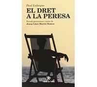 El dret a la peresa (Sinistra)