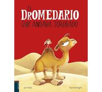El dromedario que andaba jorobado (Álbumes ilustrados)