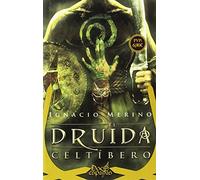 El druida celtíbero (Doce Espadas)