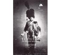 El duelo/Los duelistas | Joseph Conrad, Gerardo Rodera