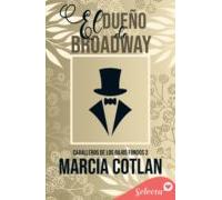 El Dueño De Broadway (caballeros De Los Bajos Fondos 3) (ebook)