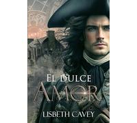 El dulce amor: una romántica historia en las Highlands (Las Gowdie)