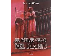 El dulce olor del diablo (Narrativa)