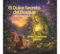 El Dulce Secreto del Bosque: Serie Voces dev la Tierra (Voices of the Earth Series)