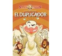 El Duplicador. Super Fieras