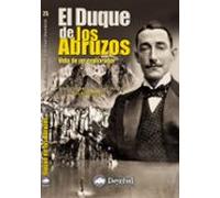 El Duque De Los Abruzos Vida De Un Explorador