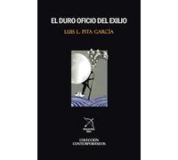 El duro oficio del exilio