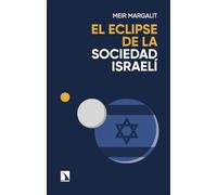 El eclipse de la sociedad israelí: Las claves para descifrar a Israel en Gaza: 1017 (Mayor)